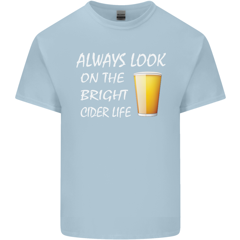 Always Look on the Bright Cider Life Funny Mens Cotton T-Shirt Tee Top Light Blue