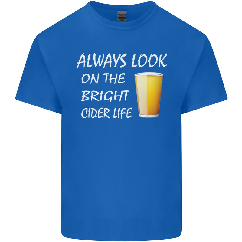 Always Look on the Bright Cider Life Funny Mens Cotton T-Shirt Tee Top Royal Blue