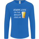 Always Look on the Bright Cider Life Funny Mens Long Sleeve T-Shirt Royal Blue
