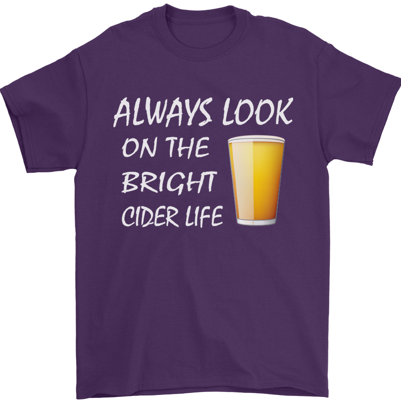 Always Look on the Bright Cider Life Funny Mens T-Shirt Cotton Gildan Purple