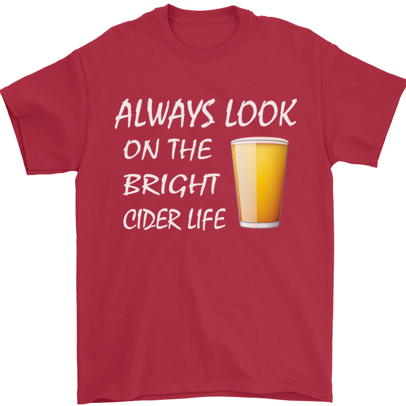 Always Look on the Bright Cider Life Funny Mens T-Shirt Cotton Gildan Red