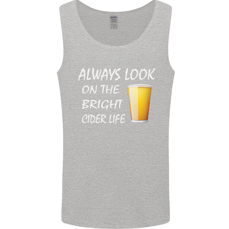Always Look on the Bright Cider Life Funny Mens Vest Tank Top Sports Grey
