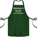 Alzheimers Been There Can't Remember Funny Cotton Apron 100% Organic Forest Green