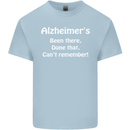 Alzheimers Been There Can't Remember Funny Kids T-Shirt Childrens Light Blue