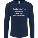 Alzheimers Been There Can't Remember Funny Mens Long Sleeve T-Shirt Navy Blue