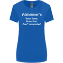 Alzheimers Been There Can't Remember Funny Womens Wider Cut T-Shirt Royal Blue