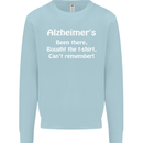 Alzheimers Been There Funny Slogan Kids Sweatshirt Jumper Light Blue