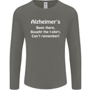 Alzheimers Been There Funny Slogan Mens Long Sleeve T-Shirt Charcoal