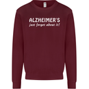 Alzheimers Just Forget About Funny Slogan Kids Sweatshirt Jumper Maroon