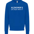 Alzheimers Just Forget About Funny Slogan Kids Sweatshirt Jumper Royal Blue