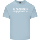 Alzheimers Just Forget About Funny Slogan Kids T-Shirt Childrens Light Blue