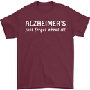 Alzheimers Just Forget About Funny Slogan Mens T-Shirt Cotton Gildan Maroon