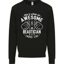 An Awesome Beautician Looks Like Mens Sweatshirt Jumper Black