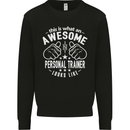 An Awesome Personal Trainer Looks Like Mens Sweatshirt Jumper Black