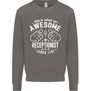An Awesome Receptionist Looks Like Mens Sweatshirt Jumper Charcoal