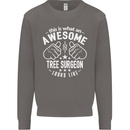 An Awesome Tree Surgeon Looks Like Mens Sweatshirt Jumper Charcoal