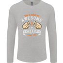 Awesome Chef Looks Like Funny Cooking Mens Long Sleeve T-Shirt Sports Grey