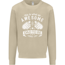 Awesome Dad to Be Looks New Dad Daddy Mens Sweatshirt Jumper Sand