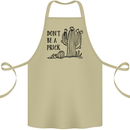 Be a Prick Funny Offensive Cactus Slogan Cotton Apron 100% Organic Khaki