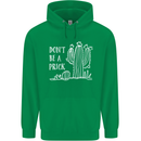 Be a Prick Funny Offensive Cactus Slogan Mens 80% Cotton Hoodie Irish Green
