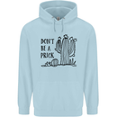 Be a Prick Funny Offensive Cactus Slogan Mens 80% Cotton Hoodie Light Blue