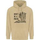Be a Prick Funny Offensive Cactus Slogan Mens 80% Cotton Hoodie Sand
