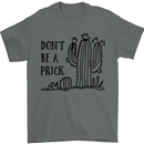 Be a Prick Funny Offensive Cactus Slogan Mens T-Shirt Cotton Gildan Charcoal