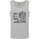 Be a Prick Funny Offensive Cactus Slogan Mens Vest Tank Top Sports Grey