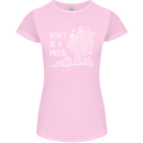 Be a Prick Funny Offensive Cactus Slogan Womens Petite Cut T-Shirt Light Pink