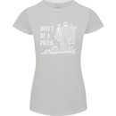 Be a Prick Funny Offensive Cactus Slogan Womens Petite Cut T-Shirt Sports Grey