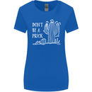 Be a Prick Funny Offensive Cactus Slogan Womens Wider Cut T-Shirt Royal Blue