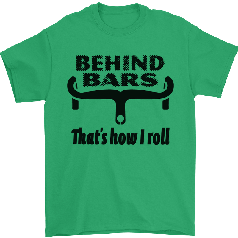 Behind Bars That's How I Roll Cycling Mens T-Shirt Cotton Gildan Irish Green