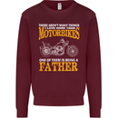 Being a Father Biker Motorcycle Motorbike Mens Sweatshirt Jumper Maroon