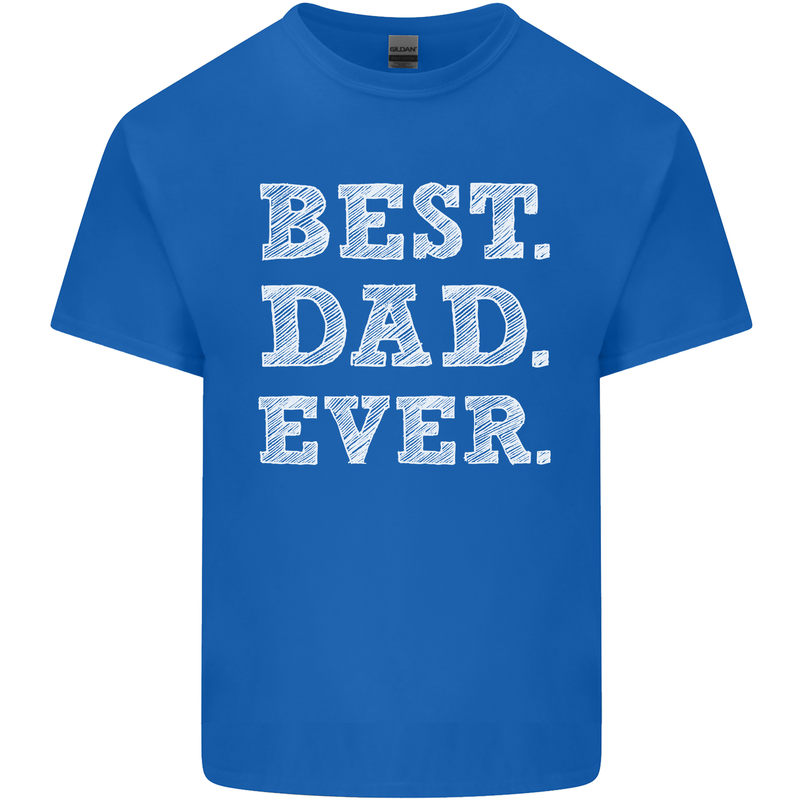 Best Dad Ever Fathers Day Present Gift Mens Cotton T-Shirt Tee Top Royal Blue
