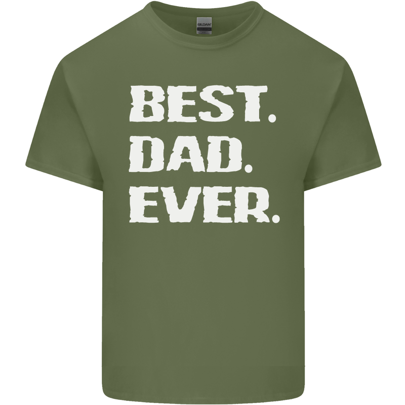 Best Dad Ever Funny Father's Day Mens Cotton T-Shirt Tee Top Military Green
