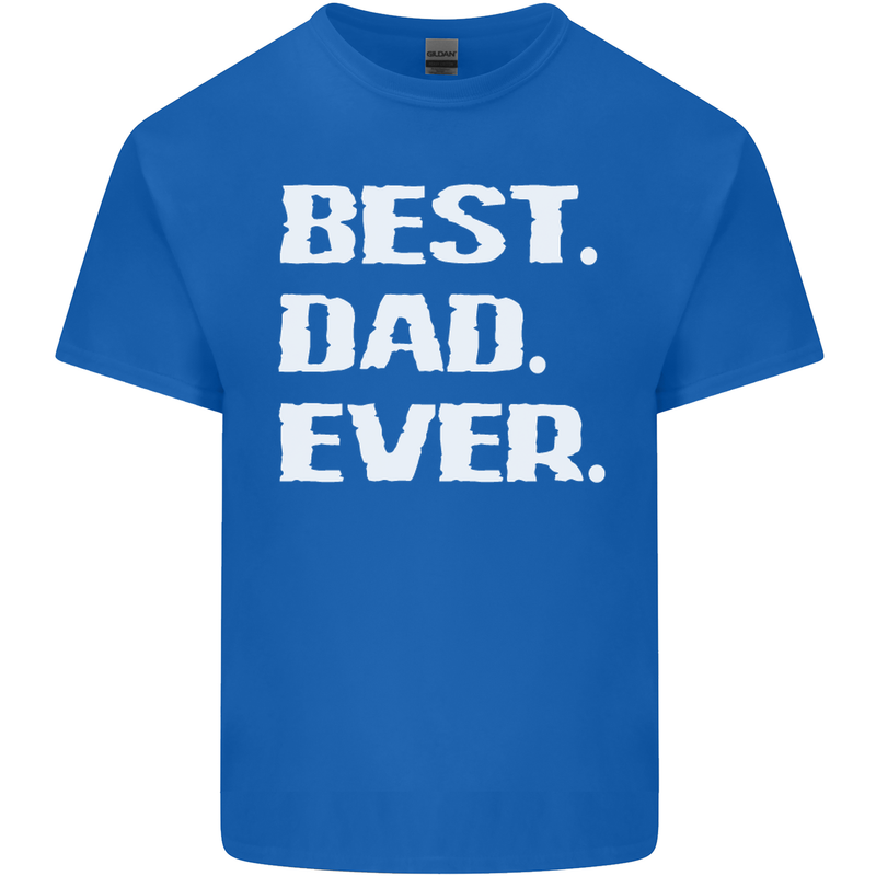 Best Dad Ever Funny Father's Day Mens Cotton T-Shirt Tee Top Royal Blue