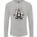 Bikers Don't Go Grey Motorbike Motorcycle Mens Long Sleeve T-Shirt Sports Grey