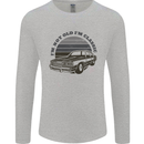 Birthday I'm Not Old Classic 40th 50th 60th Mens Long Sleeve T-Shirt Sports Grey