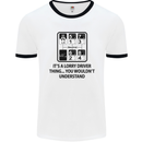 Its a Lorry Driver Thing Funny Trucker Truck Mens White Ringer T-Shirt White/Black