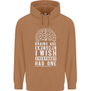 Brains Are Awesome Funny Sarcastic Slogan Mens 80% Cotton Hoodie Caramel Latte