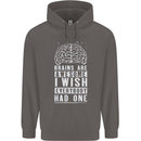 Brains Are Awesome Funny Sarcastic Slogan Mens 80% Cotton Hoodie Charcoal
