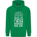 Brains Are Awesome Funny Sarcastic Slogan Mens 80% Cotton Hoodie Irish Green