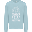 Brains Are Awesome Funny Sarcastic Slogan Mens Sweatshirt Jumper Light Blue