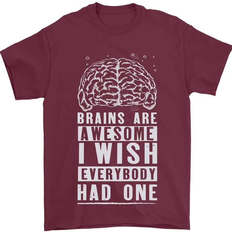 Brains Are Awesome Funny Sarcastic Slogan Mens T-Shirt Cotton Gildan Maroon