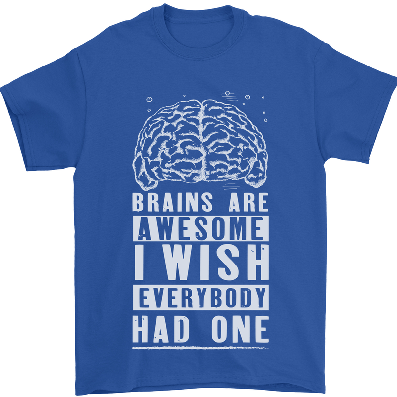 Brains Are Awesome Funny Sarcastic Slogan Mens T-Shirt Cotton Gildan Royal Blue