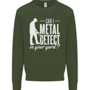 Can I Metal Detect In Your Yard Detecting Kids Sweatshirt Jumper Forest Green