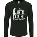 Can I Metal Detect In Your Yard Detecting Mens Long Sleeve T-Shirt Black