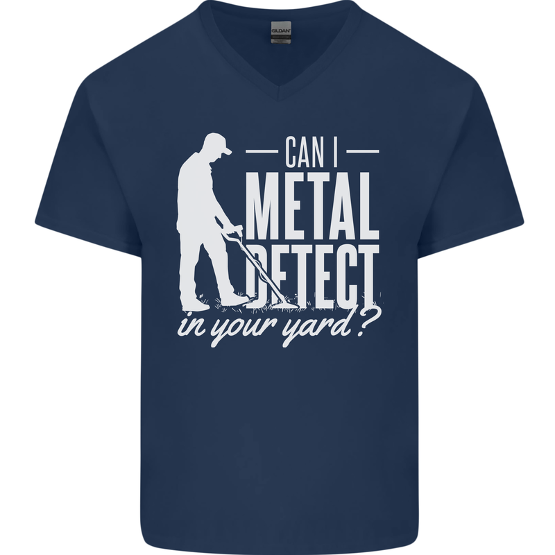 Can I Metal Detect In Your Yard Detecting Mens V-Neck Cotton T-Shirt Navy Blue
