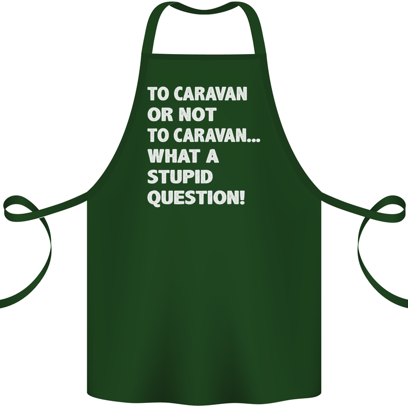 Caranan or Not to? What a Stupid Question Cotton Apron 100% Organic Forest Green