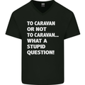 Caranan or Not to? What a Stupid Question Mens V-Neck Cotton T-Shirt Black